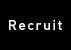 Recruit